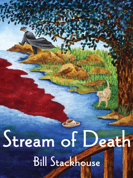 Title details for Stream of Death by Bill Stackhouse - Available